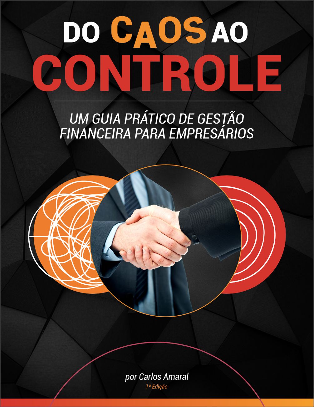 Do Caos ao Controle - Um guia prático de Gestão Financeira para emp...