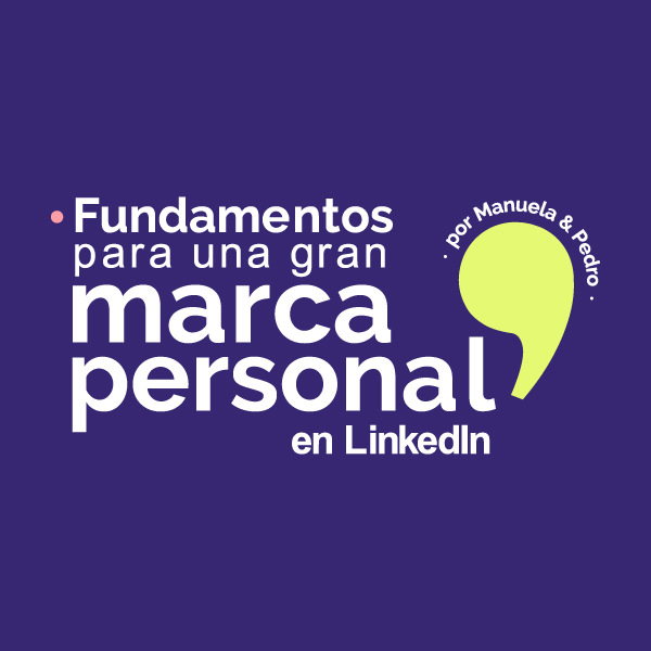 Fundamentos para una gran marca personal en LinkedIn - SI SEÑORA SA...