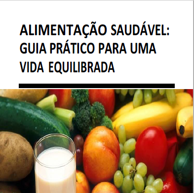 ALIMENTAÇÃO SAUDÁVEL: GUIA PRÁTICO PARA UMA VIDA EQUILIBRADA