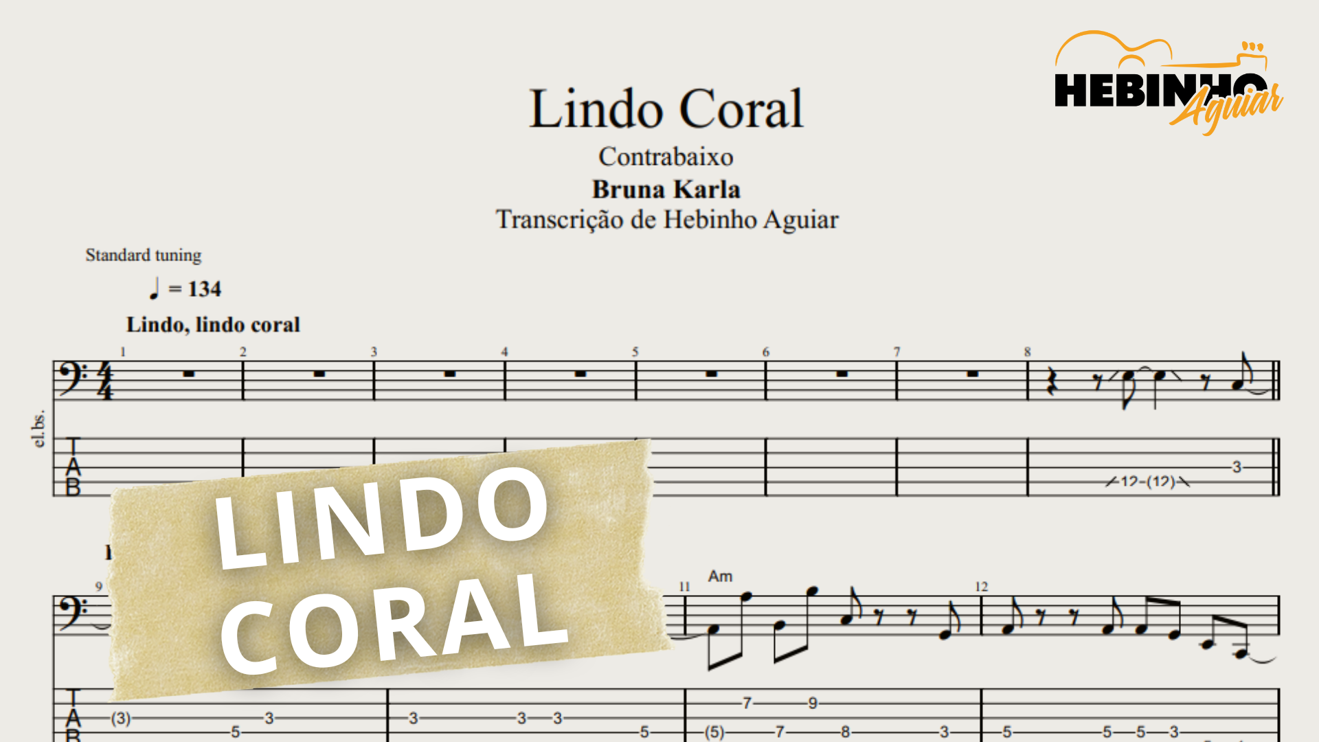 Lindo Coral - Bruna Karla: Transcrição p/ Contrabaixo c/ Tablatura + Partitura + Cifra.