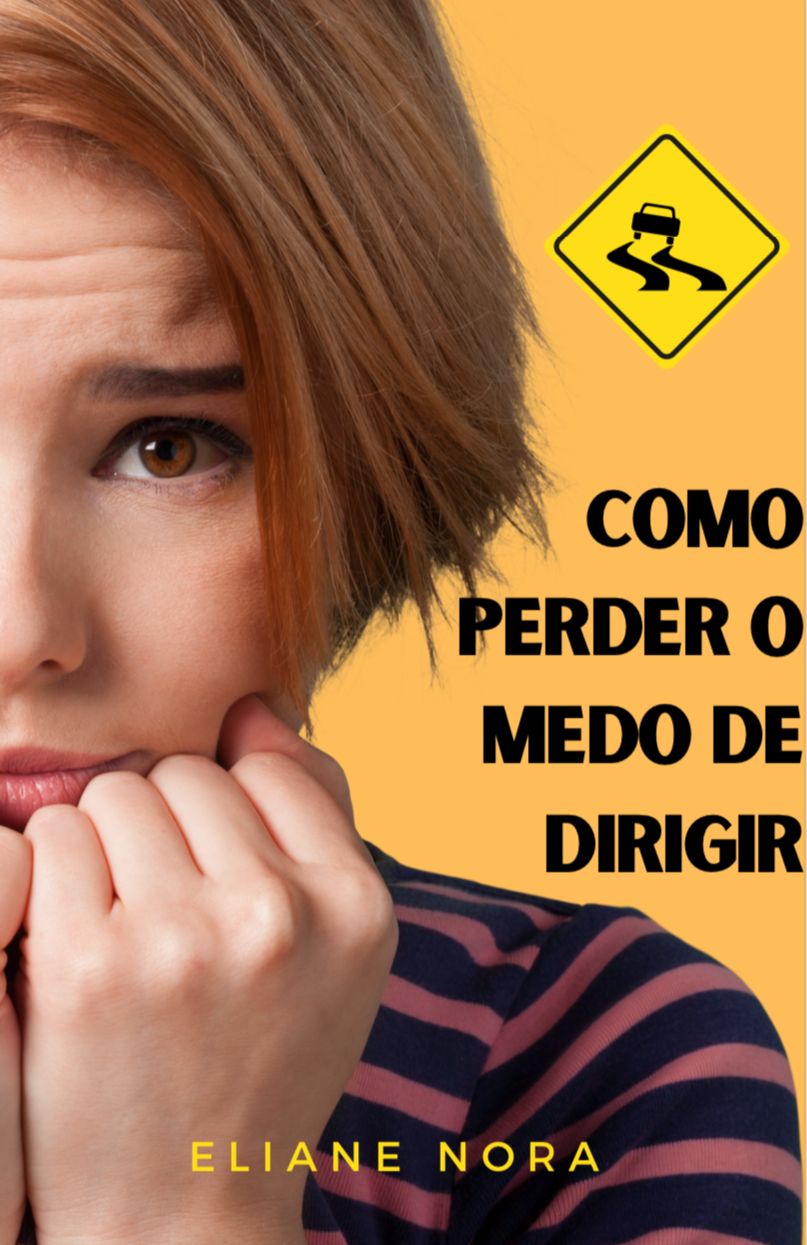 Como perder o medo de dirigir