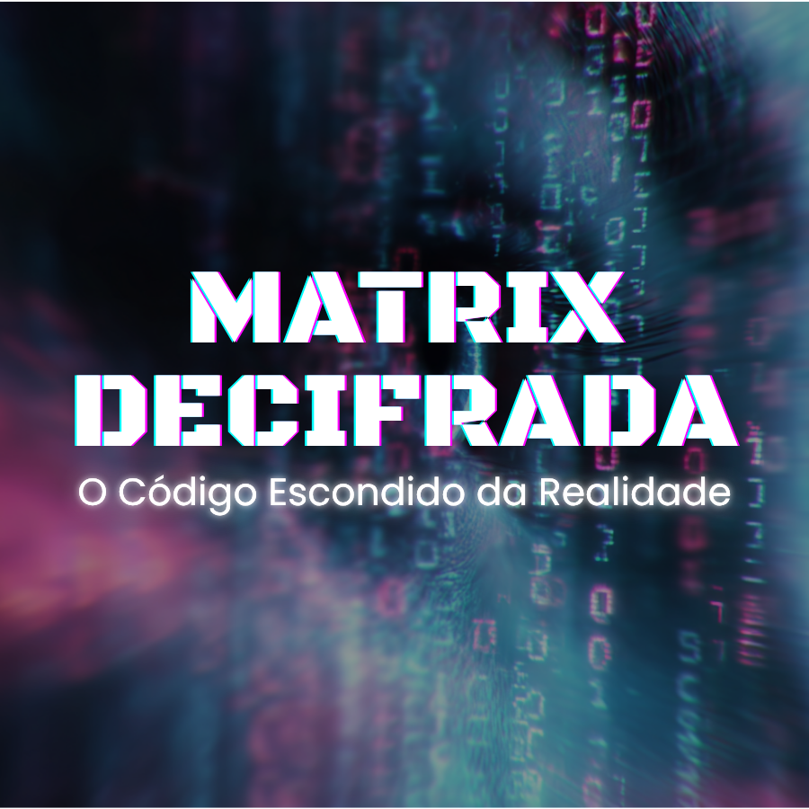 Matrix Decifrada – O Código Escondido da Realidade - Rui Pedro Lope...