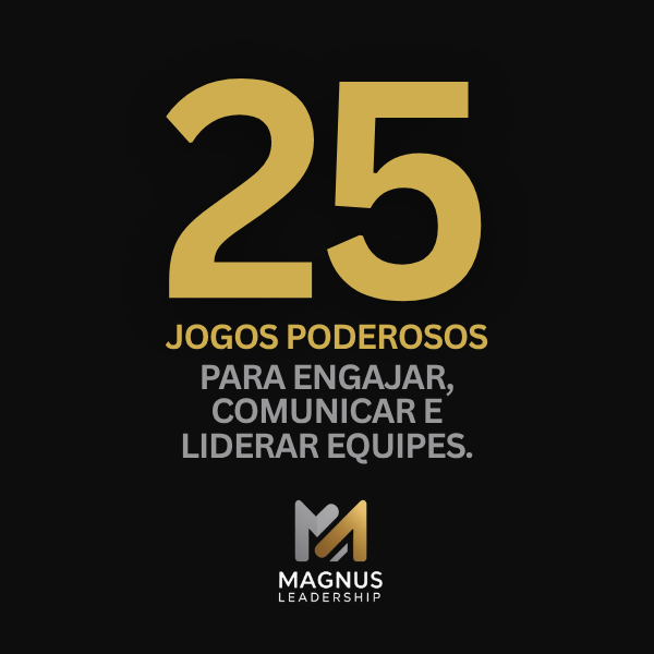 25 Jogos Poderosos para Engajar, Comunicar e Liderar Equipes