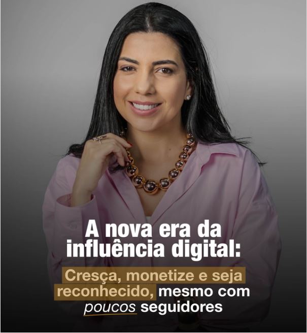 A NOVA ERA DA INFLUÊNCIA DIGITAL