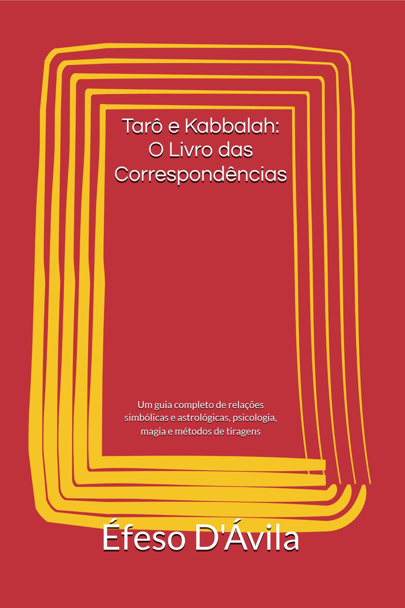 TARÔ E KABBALAH - O LIVRO DAS CORRESPONDÊNCIAS