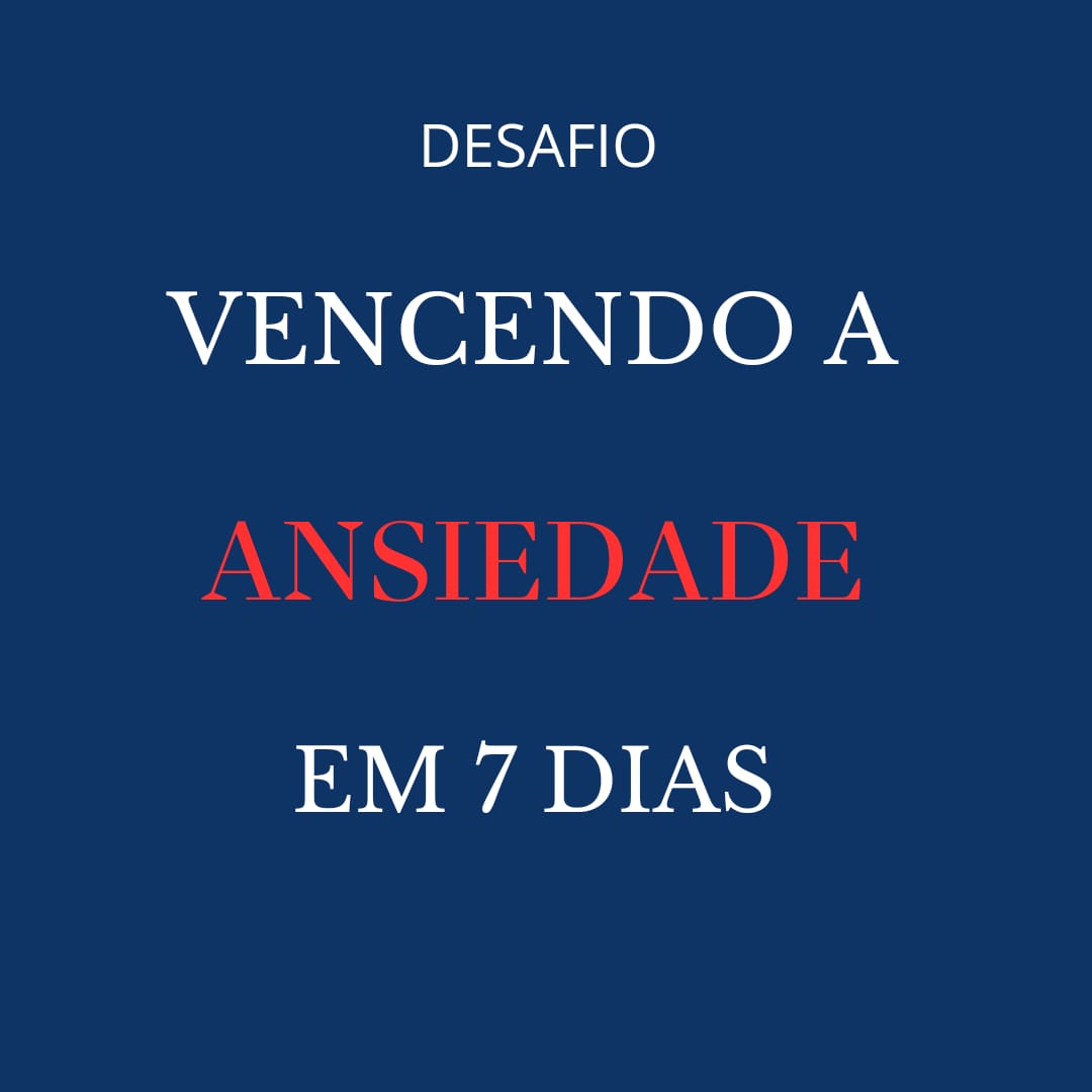 Vencendo a Ansiedade em 7 Dias