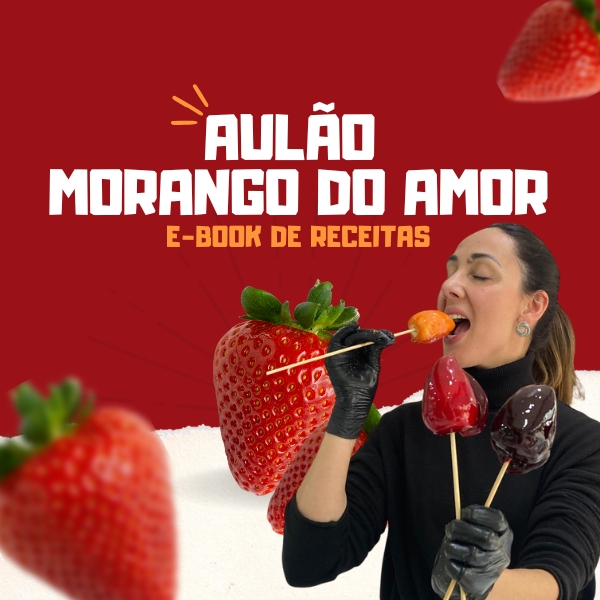 Aulão Morango do Amor + Ebook de Receitas.