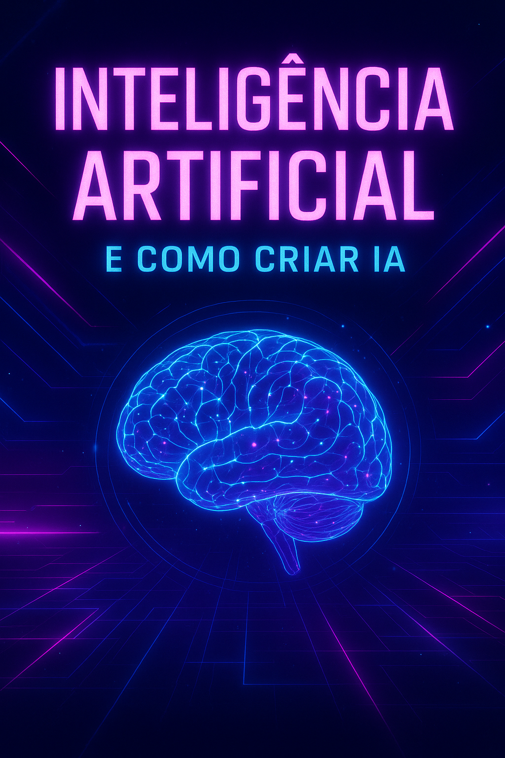 Como Criar Inteligência Artificial – Guia Completo para Iniciantes e ...