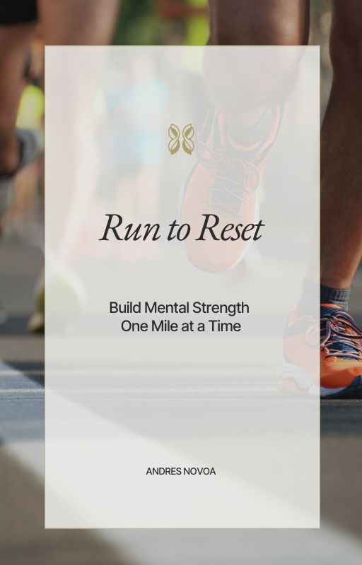 Run to Reset - Build Mental Strength one mile at a Time - Andes Coa...