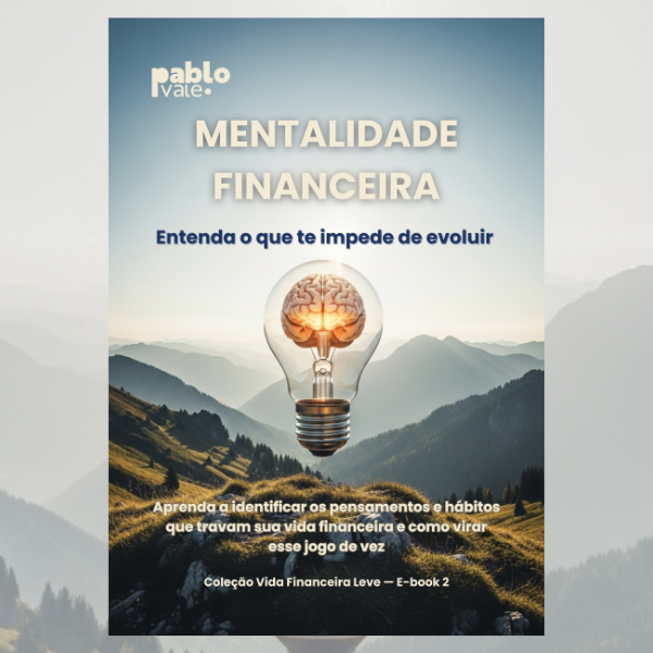 Mentalidade Financeira — Entenda o que te impede de evoluir