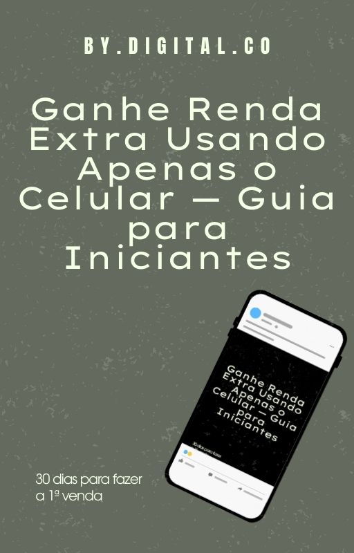Guia Prático: Como Ganhar Renda Extra com o Celular — Para Iniciant...