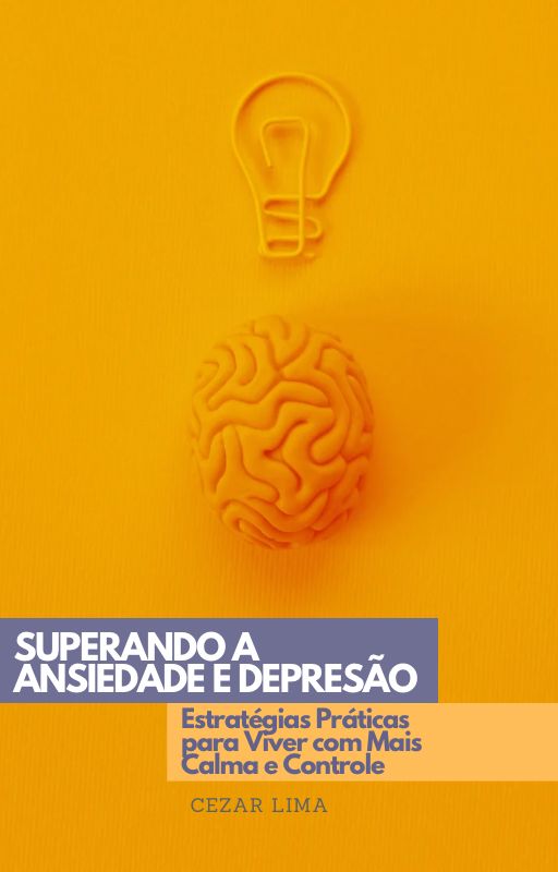 Superando a Ansiedade e Depressão - Cezar Lima | Hotmart