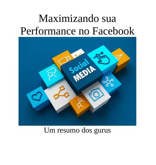 Maximizando sua performance no Facebook.