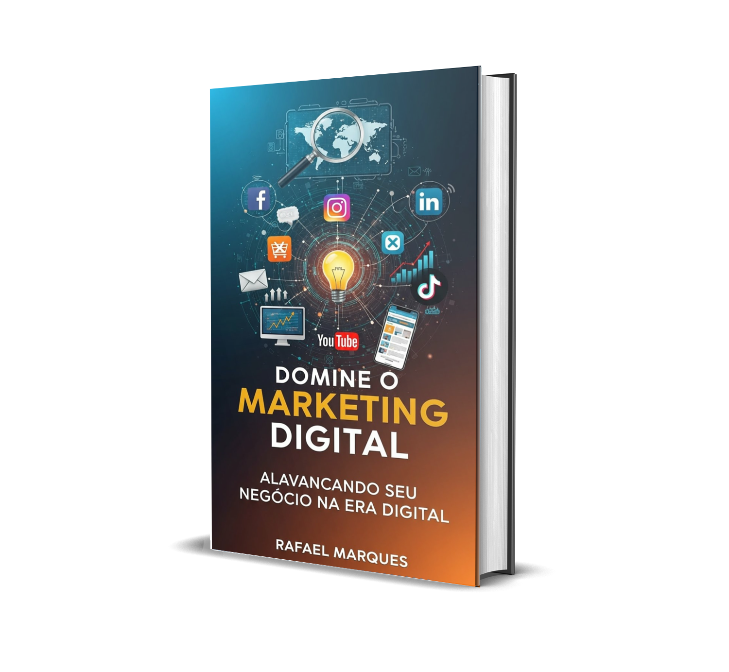 Domine o Marketing Digital - Como Alavancar Seu Negócio na Era Digi...