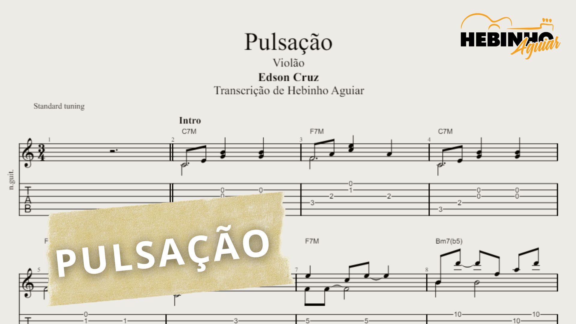 Pulsação - Edson Cruz: Transcrição p/ Violão c/ Tablatura + Partitura + Cifra.