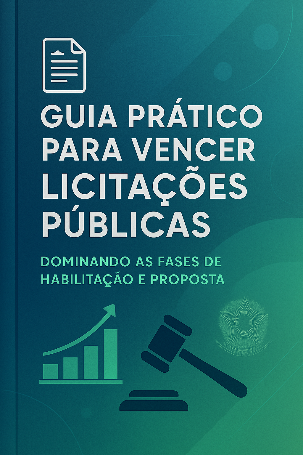 Livro: Guia Prático para Vencer Licitações Públicas: Dominando as Fases de Habilitação e Proposta