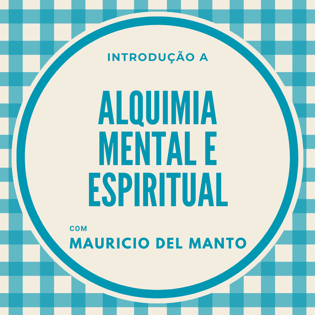 ALQUIMIA MENTAL E ESPIRITUAL - Mauricio Sergio Del Manto | Hotmart