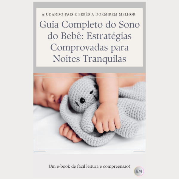 Guia Completo Do Sono Do Bebê Estratégias Comprovadas Para Noites