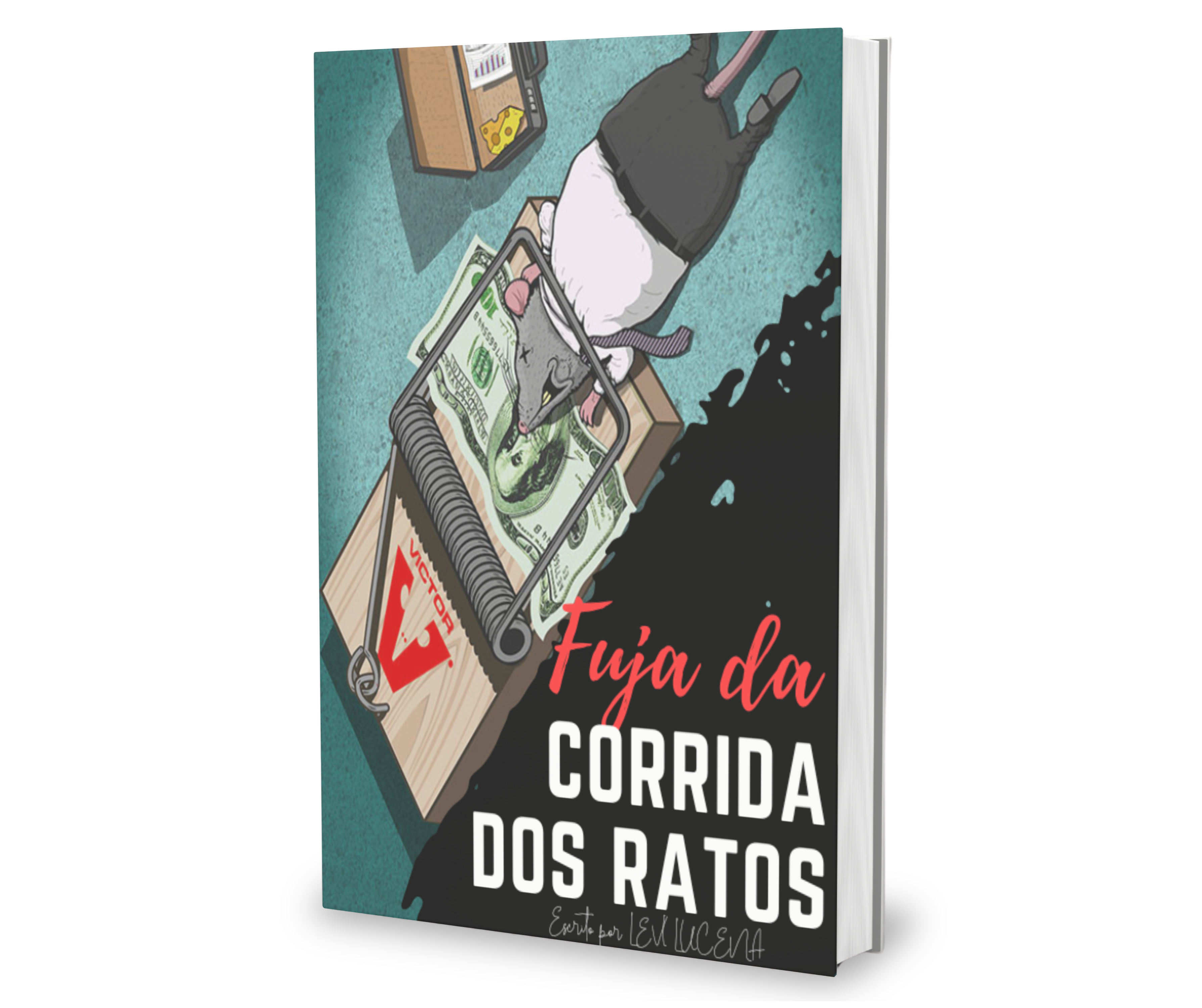 Imagem de capa para o Ebook Fuja da Corrida dos Ratos