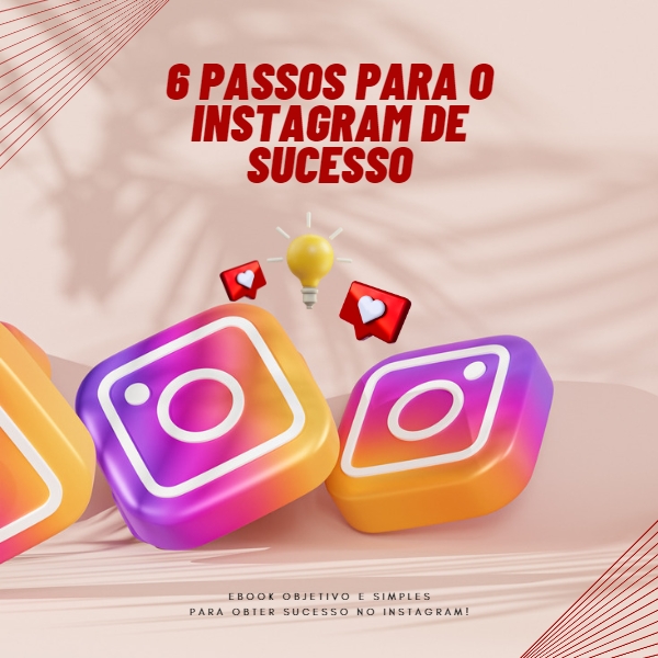 6 PASSOS PARA INSTAGRAM DE SUCESSO - DeluccaRS | Hotmart