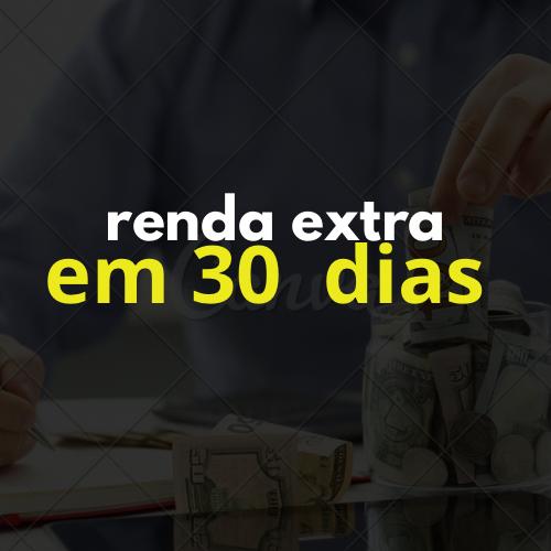renda extra em 30 dias