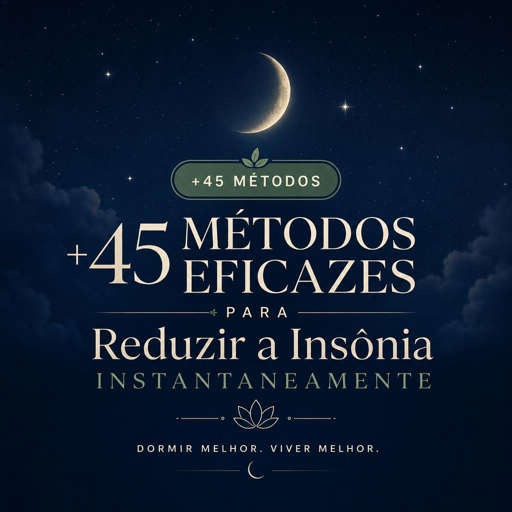 +45 Métodos Eficazes para Reduzir a Insônia Instantaneamente - dan...