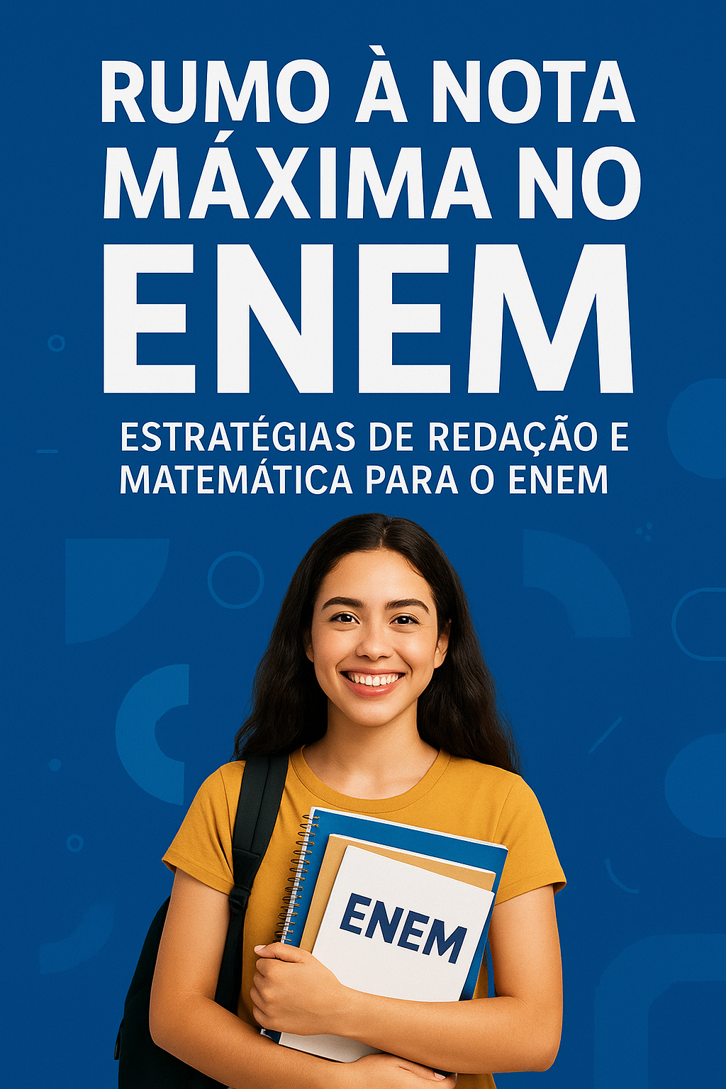 Rumo à Nota Máxima no Enem: Estratégias de Redação e Matemática par...