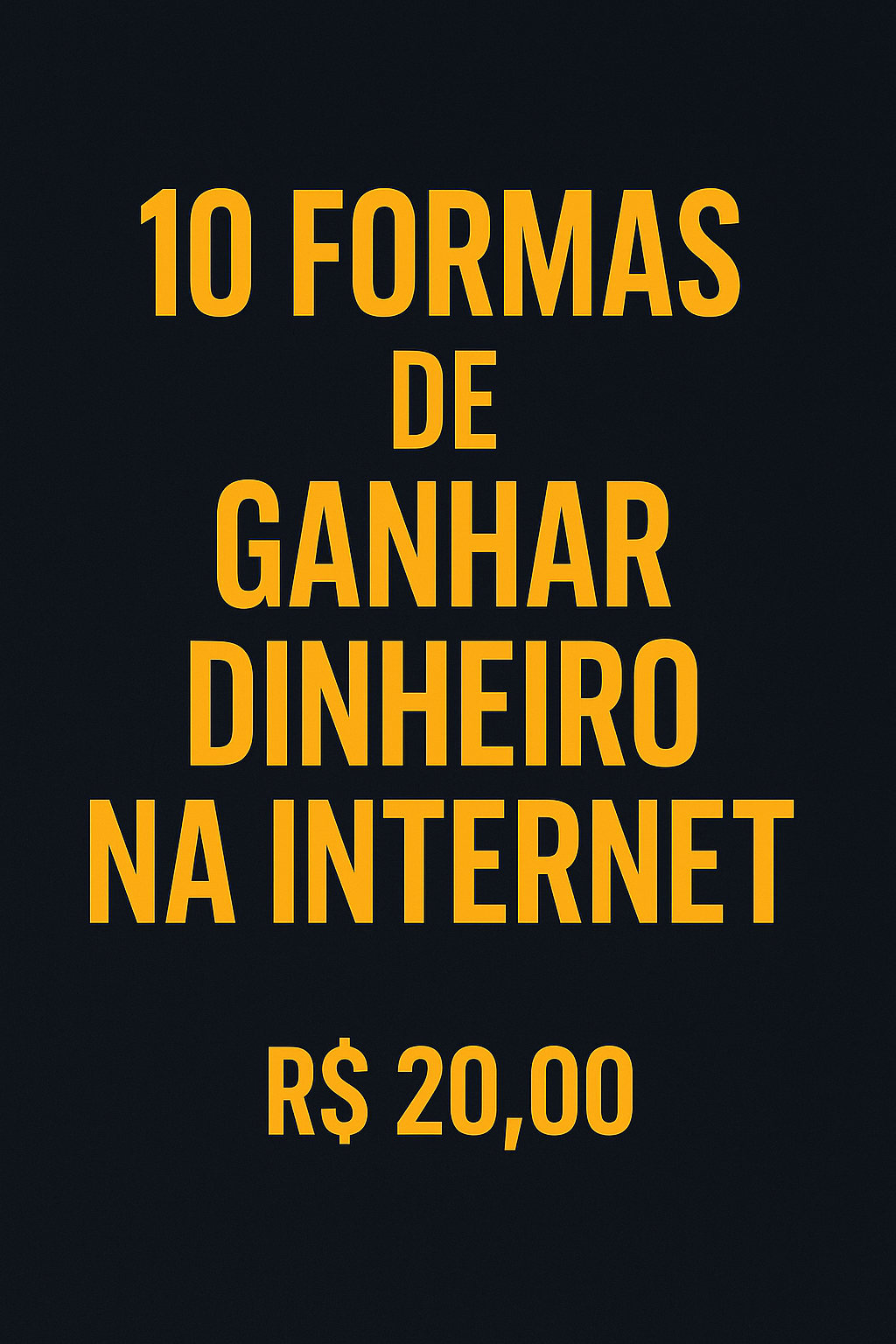 10 Formas de Ganhar Dinheiro na Internet