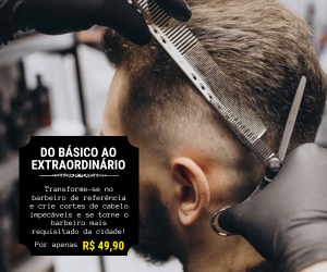 Do Básico ao Extraordinário: O guia completo do barbeiro para aperfeiçoar suas habilidades, encantar clientes e se destacar no mercado!