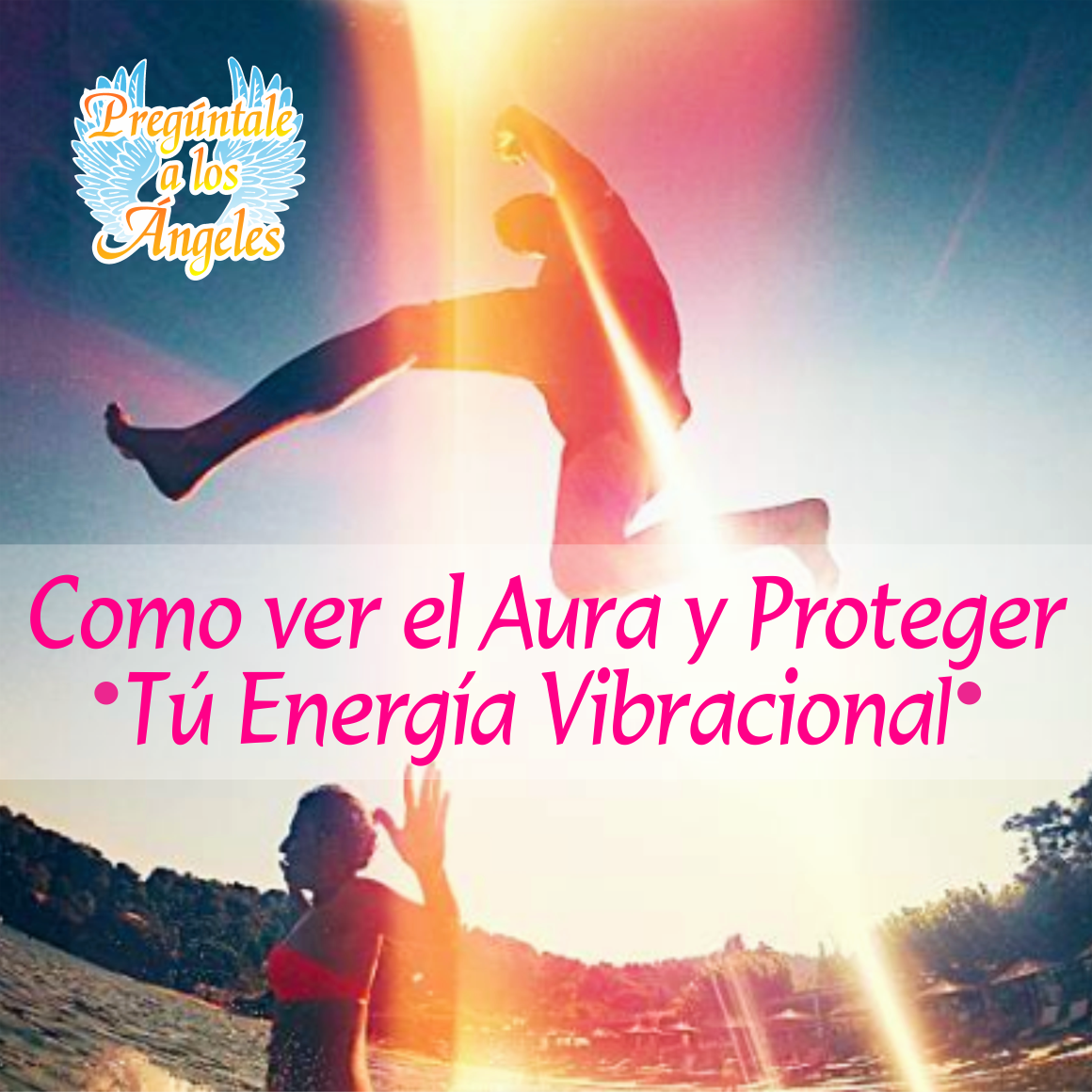Curso Como ver el Aura y Proteger tu Energía Vibracional