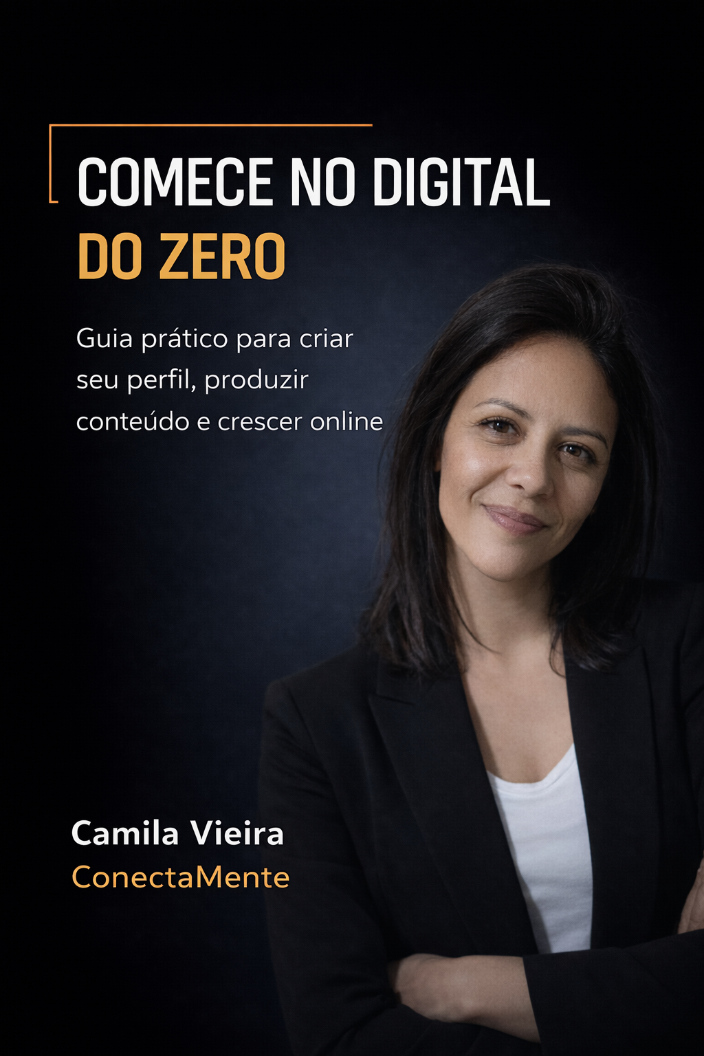 E-BOOK - COMECE NO DIGITAL DO ZERO - Camila Nunes Vieira | Hotmart