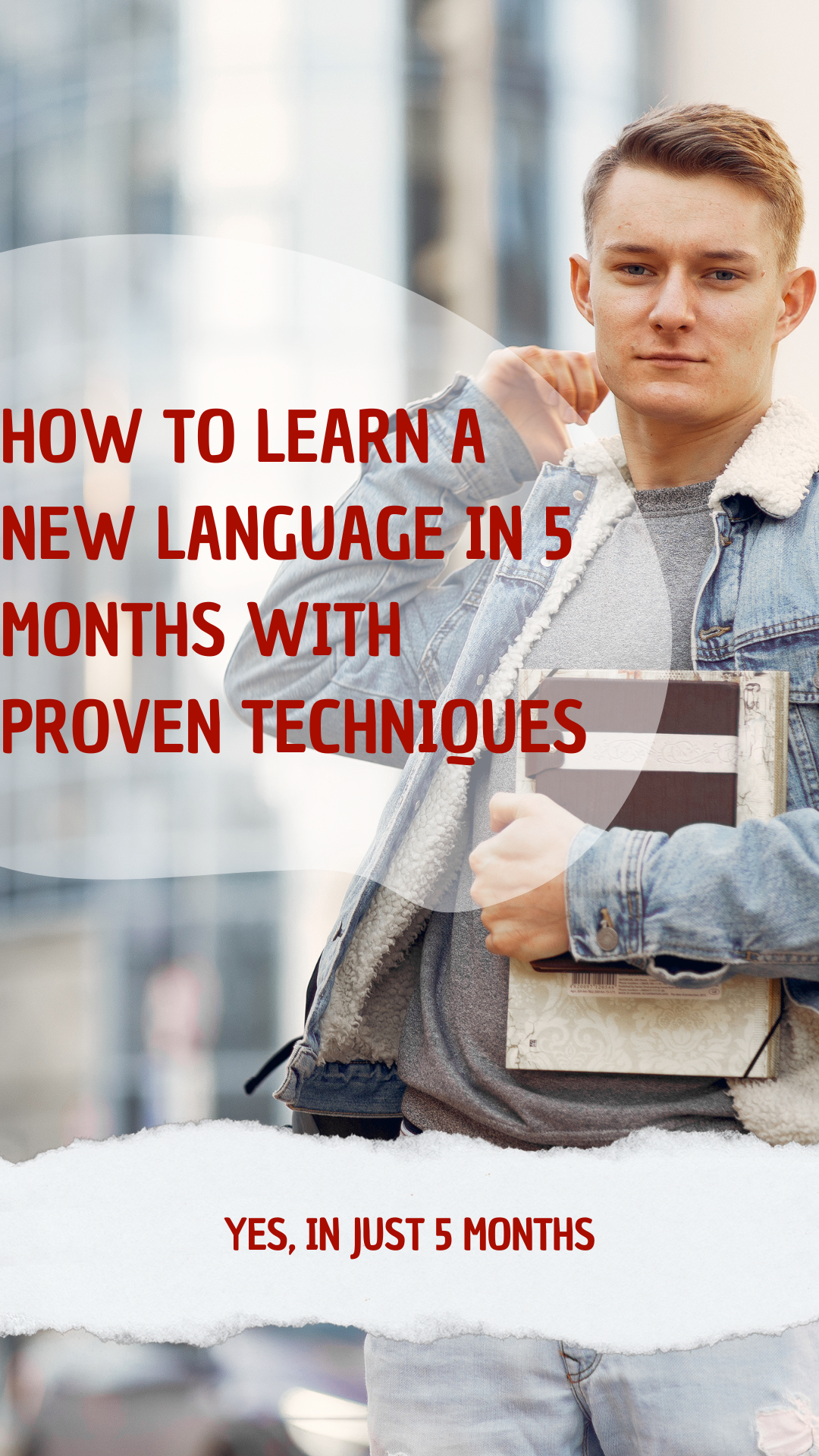 How to Learn a New Language in 5 Months with Proven Techniques