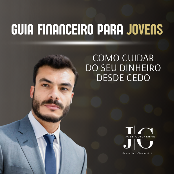 Guia financeiro para jovens: como cuidar do seu dinheiro desde cedo