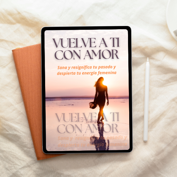 Vuelve a ti con amor: Sana y resignifica tu pasado y despierta tu e...
