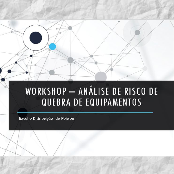 Workshop – Análise de risco de quebra de equipamentos