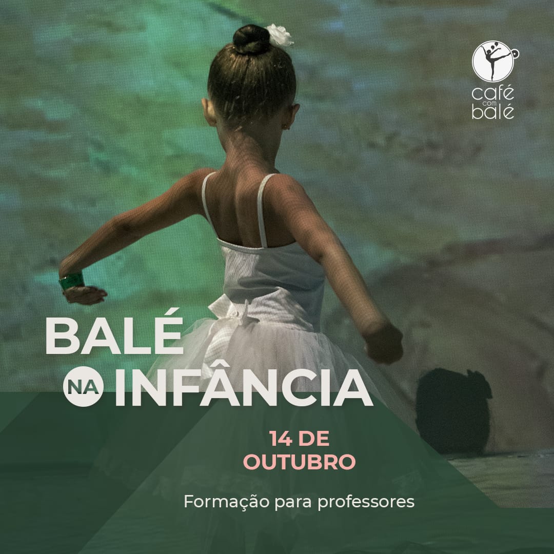 BALÉ NA INFÂNCIA - CAFÉ COM BALÉ | Hotmart