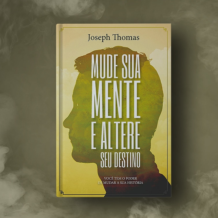 Mude Sua Mente e Altere Seu Destino