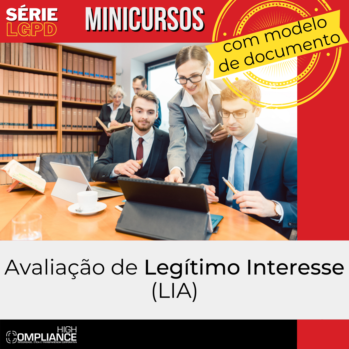Avaliação de Legítimo Interesse (LIA) para a Lei Geral de Proteçao ...