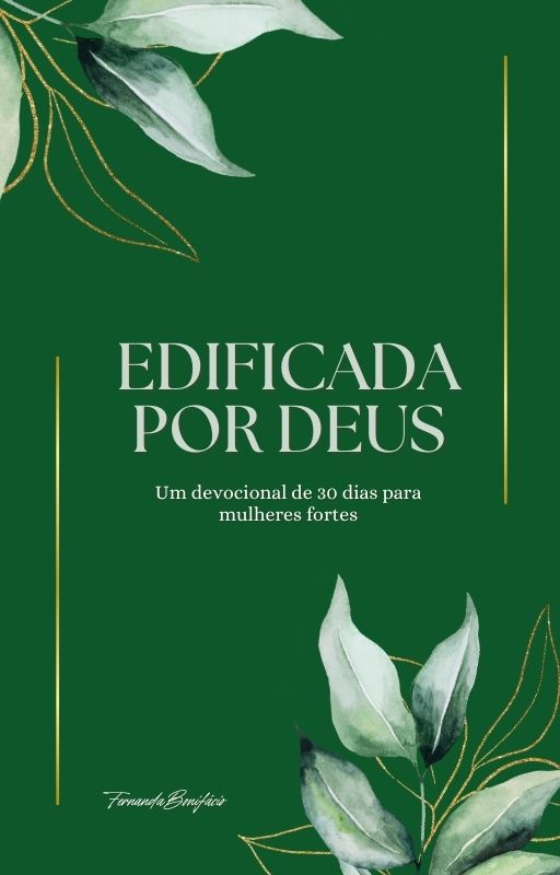 EDIFICADA POR DEUS - UM DEVOCIONAL DE 30 DIAS PARA MULHERES FORTES