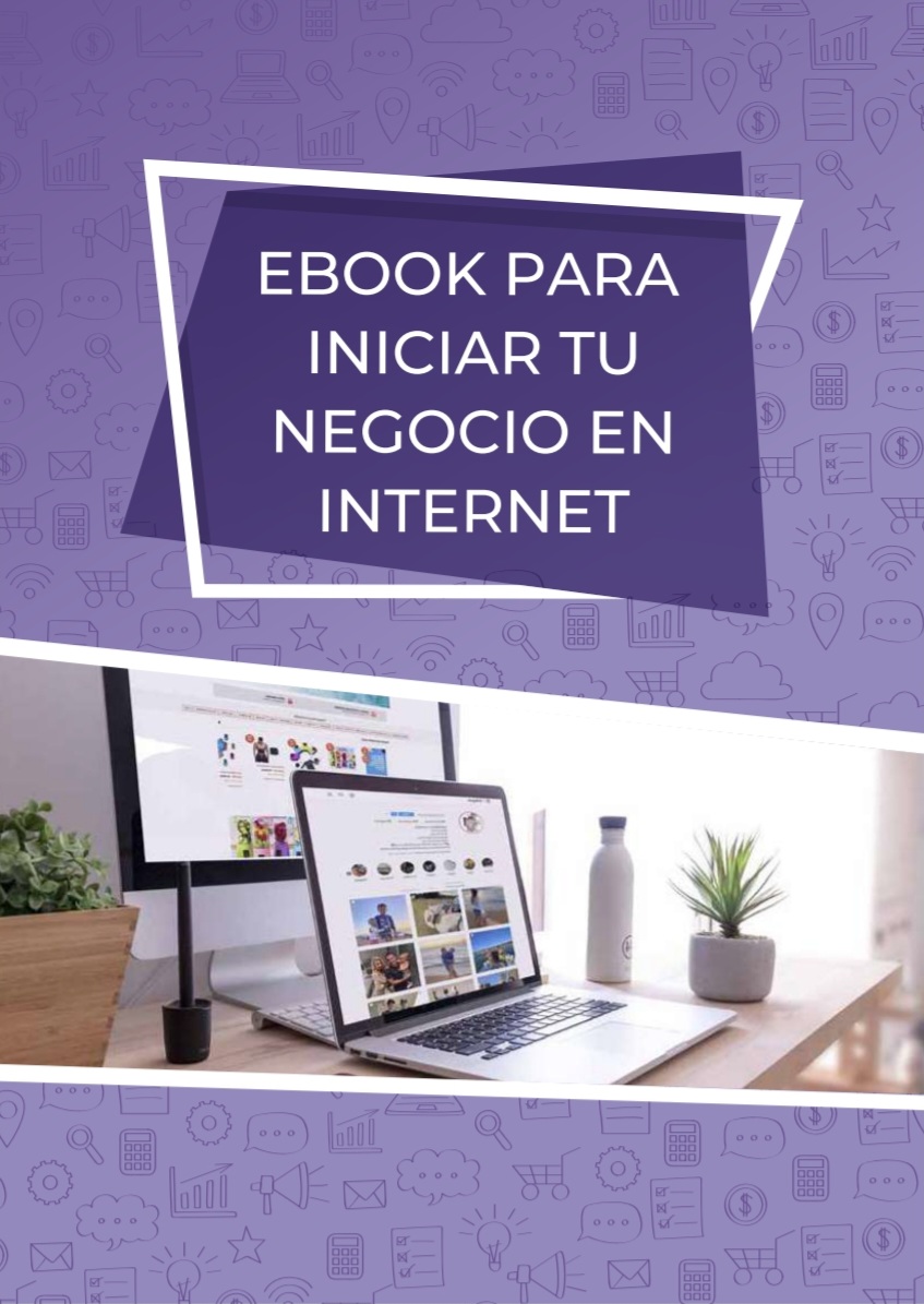 EBOOK PARA INICIAR TU NEGOCIO EN INTERNET