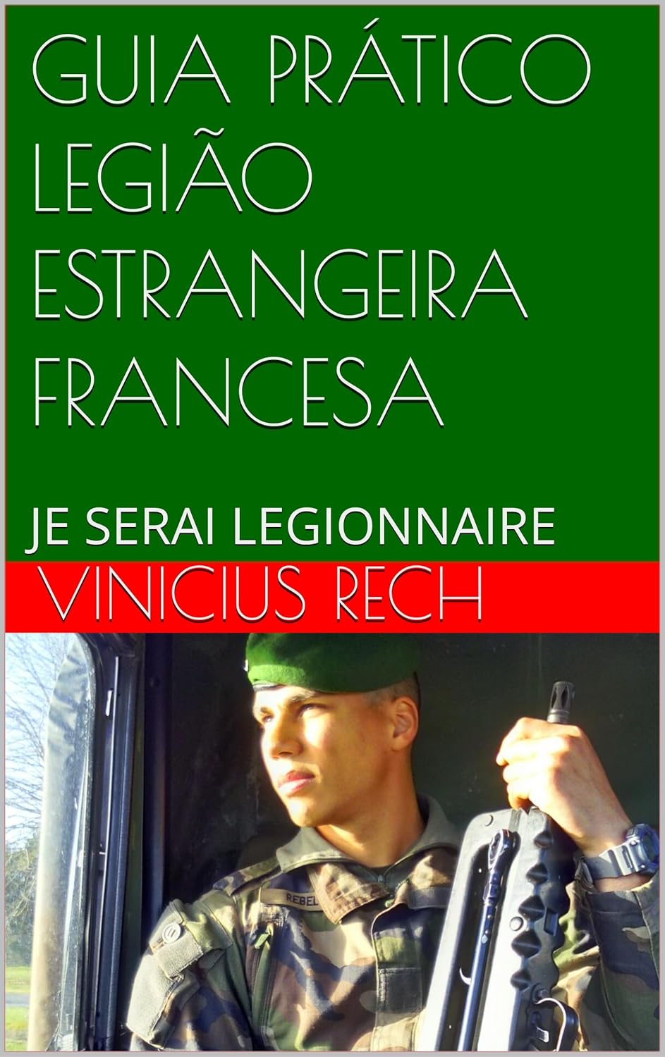 Guia prático Legião Estrangeira Francesa: Tudo que Você Precisa Sab...