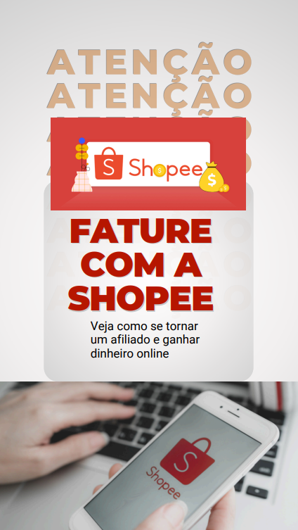 Fature com a Shopee – Guia Rápido para Ganhar Dinheiro como Afiliado