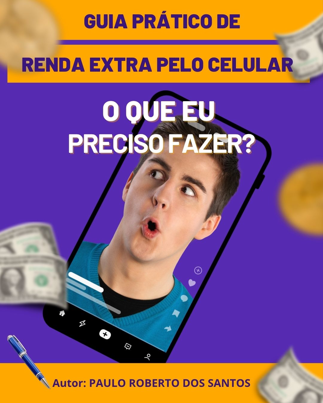 GUIA PRÁTICO DE RENDA EXTRA COM CELULAR - PAULO ROBERTO DOS SANTOS...