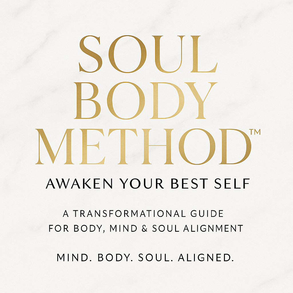 SOUL BODY METHOD™ — Awaken Your Best Self
