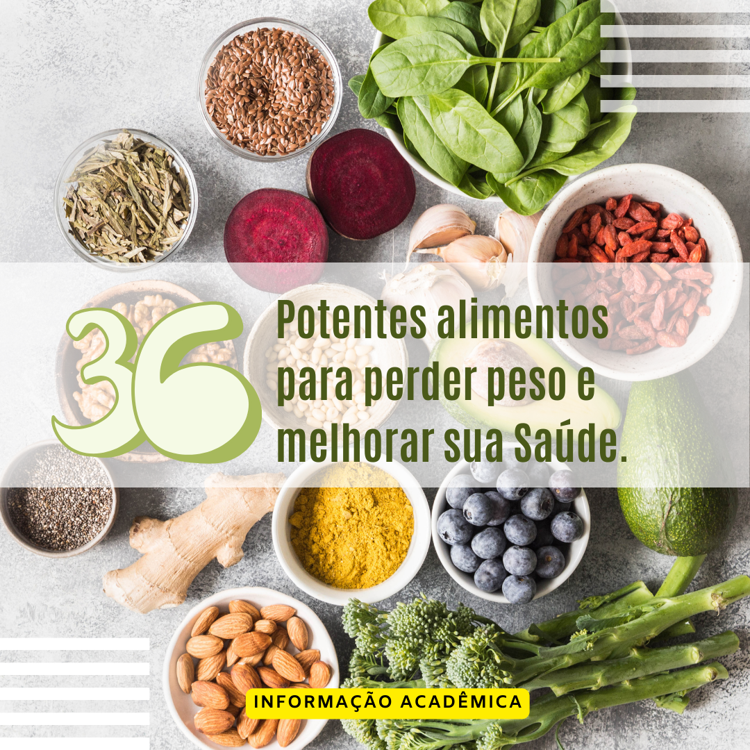 36 Alimentos Potentes para Perder Peso & Viver Saudável