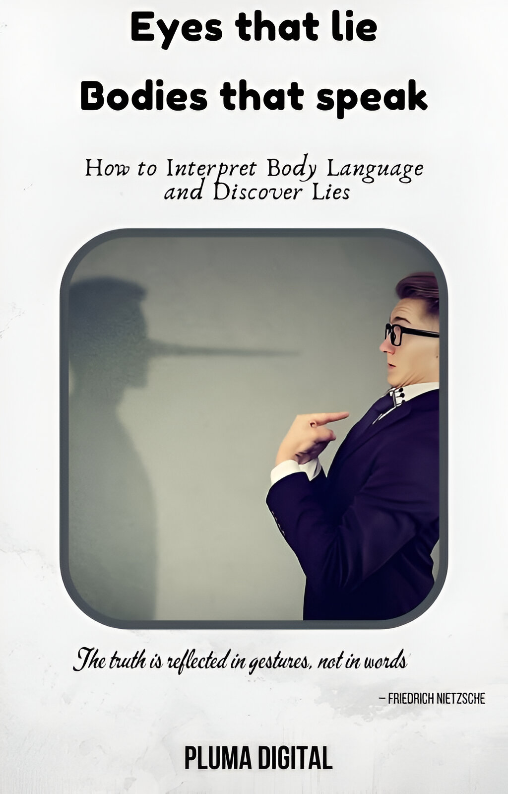eyes-that-lie-bodies-that-talk-how-to-interpret-body-language-and