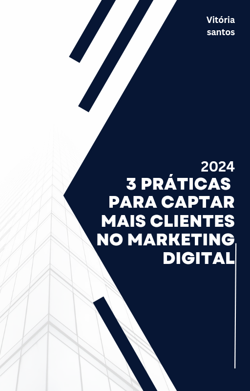 3 praticas para captar mais clientes no marketing digital.