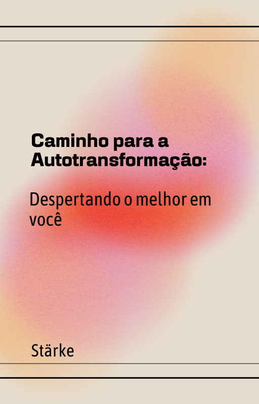 Caminho para a Autotransformação: Despertando o Melhor em Você - St...
