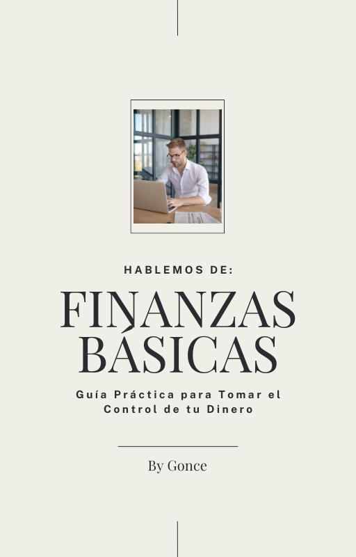 FINANZAS BÁSICAS: Guía práctica para tomar el control de tu dinero ...