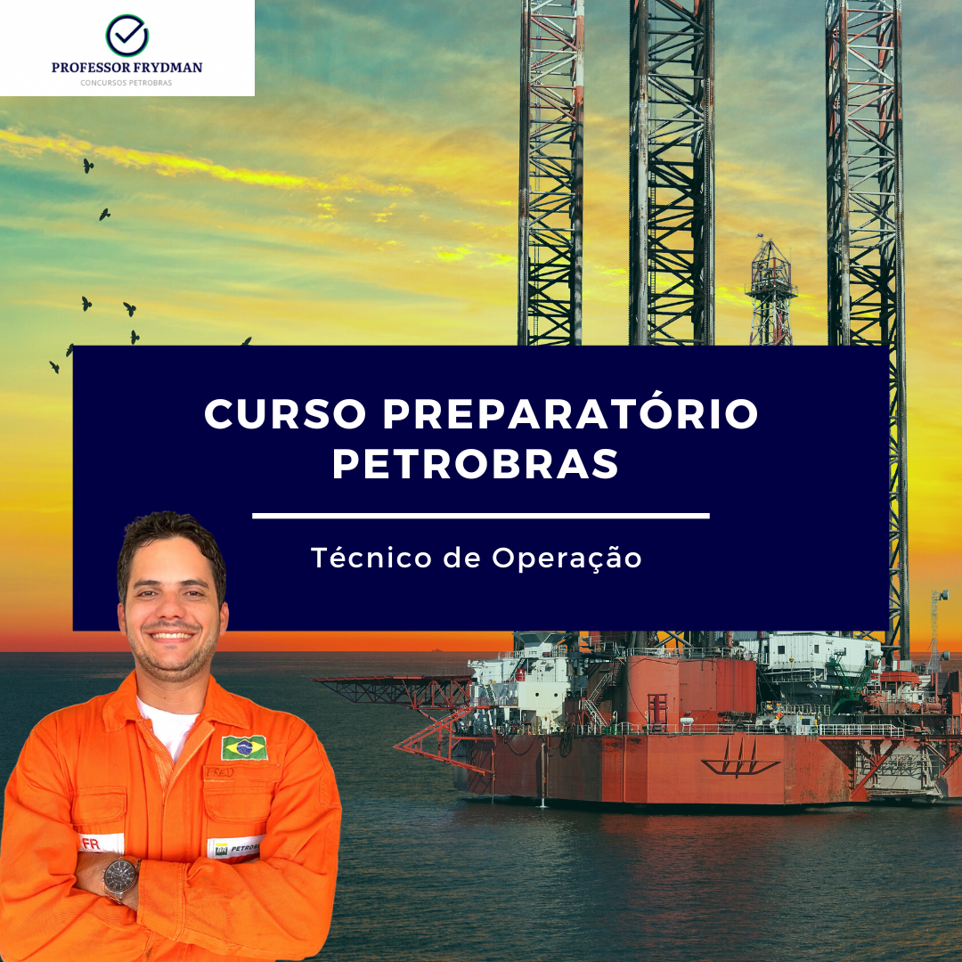 Curso Preparatório Petrobras - Técnico de Operação - Professor Fry...